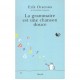 La Grammaire Est Une Chanson Douce - Erik Orsenna