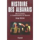 Histoire Des Albanais , Des Illyriens A L'independance Du Kosovo - Serge Metais