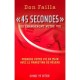 45 Secondes Qui Changeront Votre Vie , Prendre Votre Vie En Main Avec Le Marketing De Reseau - Don Failla - Interforum, TL
