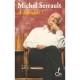 A Bientot ! - Michel Serrault - Interforum, TL141 Pages