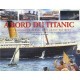 A Bord Du Titanic , La Tragique Traversee D'un Geant Des Mers - Eric Kentley , Steve Noon - Sodis, TL32 Pages