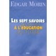 Les Sept Savoirs Necessaires A L'education Du Futur - Edgar Morin