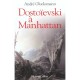 Dostoievski A Manhattan - Andre Glucksmann