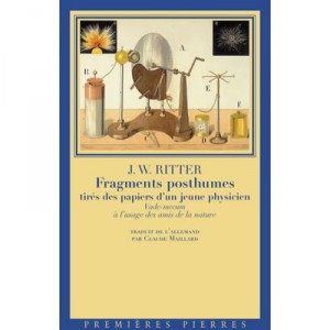 Posthumous fragments Tires a young physicist, vade-mecum papers use of Nature - Johann Wilhelm Ritter