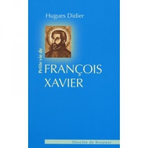 Petite Vie De, San Francisco Javier - Hugues Didier