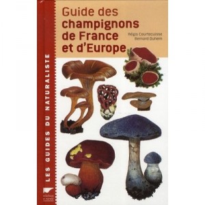 Guide europe - R&eacute;gis Courtecuisse, Bernard Duhem and France fungi