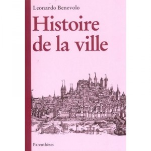 Stadtgeschichte - Leonardo Benevolo