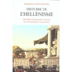 Historia del helenismo, la historia de Alejandro Magno, los sucesores de Alejandro - Johann Gustav Droysen