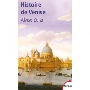 La historia de Venecia, la República de León - Alvise Zorzi