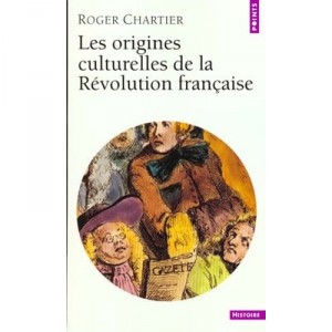 Los orígenes culturales de la Revolución Francesa - Roger Chartier