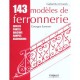143 Modeles De Ferronnerie , Grilles, Portes, Balcons, Rampes, Ascenseurs - Georges Surnom - Sodis, TL129 Pages