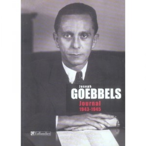Joseph Goebbels, Tagebuch, 1943-1945 - Joseph Goebbels