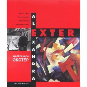 Alexandra Exter, Monographie - Jean Chauvelin, Nadia Filatoff