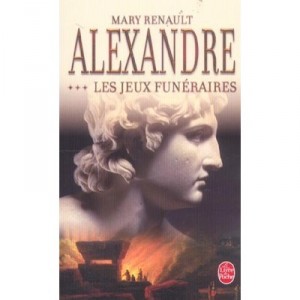Alexandre T.3, Begräbnis-Spiele - Mary Renault