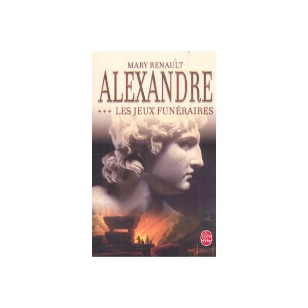 Alexandre T.3, funeral games Mary Renault Hachette, Poche505 Pages