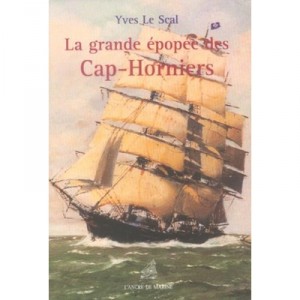 La Grande Epopee Des Cap-horniers - Yves Le Scal