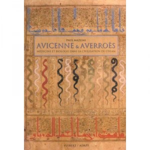 Avicena y Averroes, la medicina y la biolog&iacute;a en la civilizaci&oacute;n del Islam - Paul Mazliak