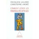 Comment Gerer Les Personnalites Difficiles - Francois Lelord , Christophe Andre