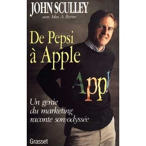Pepsi a Apple, un genio del marketing le dice a su Odyssee - John. Sculley, John.a. Byrne