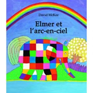 Elmer and the arc En Ciel - David Mckee