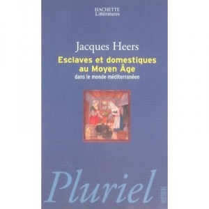 Sklaven und Diener im Mittelalter in die Welt des Mittelmeers - Jacques Heers