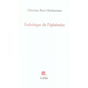 &Auml;sthetik des Verg&auml;nglichen - Christine Buci-Glucksmann