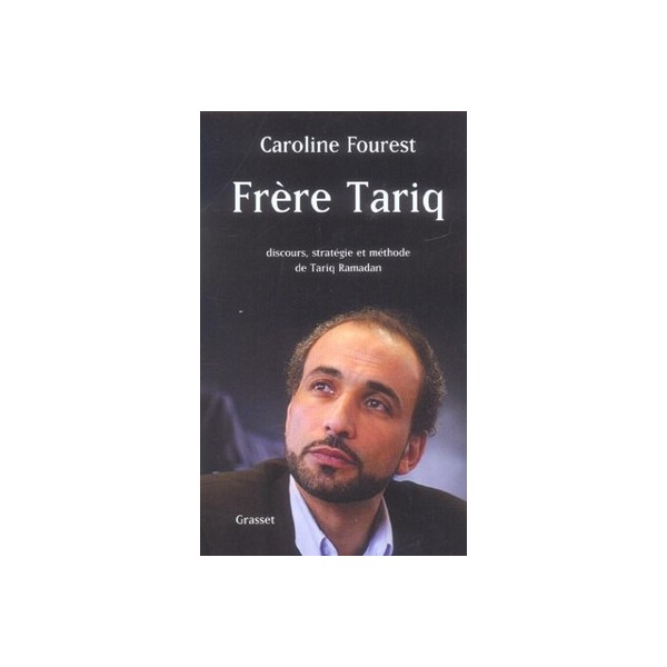 Brother Tariq, speech, strategy and method of Tariq Ramadan - Caroline ...